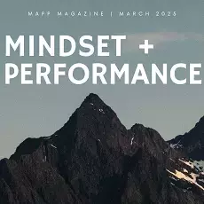 MAPP Magazine: Cultivating a High-Achieving Mindset and Optimal Performance