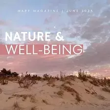 The Nexus of Nature and Human Flourishing: An Exploration in MAPP Magazine's Latest Issue